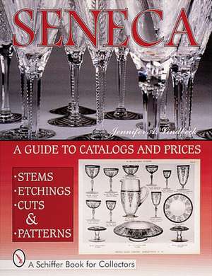 Seneca Glass: A Guide to Catalogs and Prices de Schiffer Publishing, Ltd.