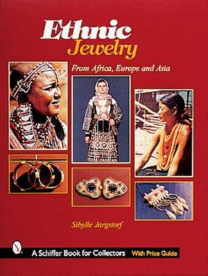 Ethnic Jewelry: from Africa, Europe, & Asia de Sibylle Jargstorf