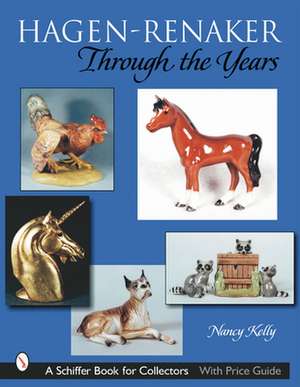 Hagen-Renaker Through the Years de Nancy Kelly