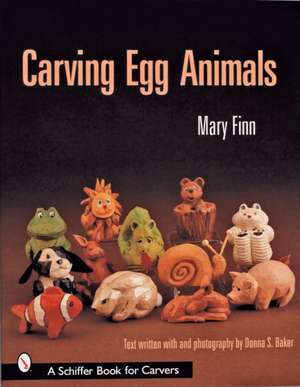 Carving Egg Animals de Mary Finn