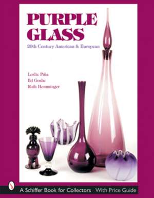 Purple Glass: 20th Century American & European de Leslie Pin&#771;a