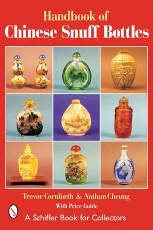 The Handbook of Chinese Snuff Bottles de Trevor Cornforth