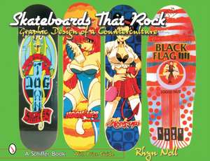 Skateboards That Rock de Rhyn Noll