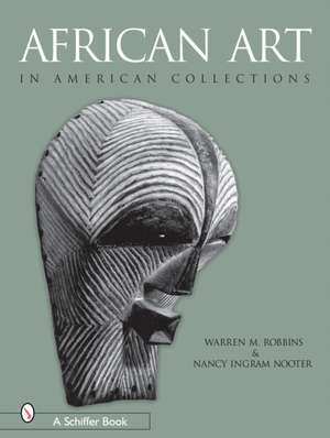 African Art in American Collections de Warren M. Robbins