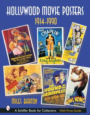 Hollywood Movie Posters: 1914-1990: 1914-1990 de Miles Barton