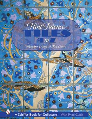 Flint Faience Tiles A - Z de Margaret Carney