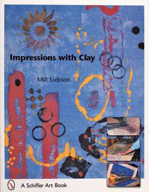 Impressions with Clay de Milt Liebson