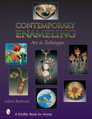 Contemporary Enameling: Art and Technique de Lilyan Bachrach