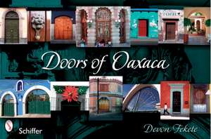 Doors of Oaxaca de Devon Fekete