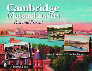 Cambridge, Massachusetts: Past and Present de Mary Martin