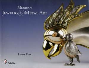 Mexican Jewelry & Metal Art de Leslie Pina