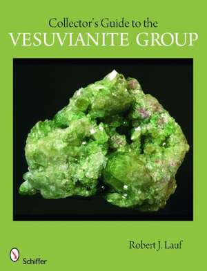 Collector's Guide to the Vesuvianite Group de Robert J. Lauf PhD