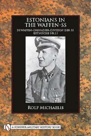 Estonians in the Waffen-SS de Rolf Michaelis