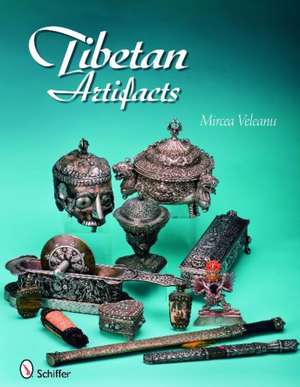 Tibetan Artifacts de Mircea Veleanu