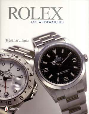 Rolex: 3,621 Wristwatches de Kesaharu Imai