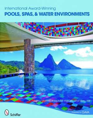 International Award-winning Pools: Spas and Water Environments de Virginia Martino