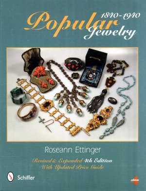 Popular Jewelry 1840-1940 de Roseann Ettinger