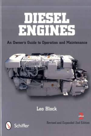 Diesel Engines: An Owner's Guide to Operation and Maintenance de Leo Block