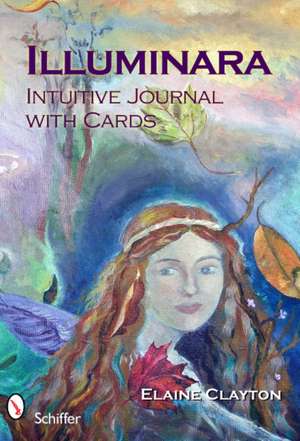 Illuminara Intuitive Journal with Cards de Elaine Clayton