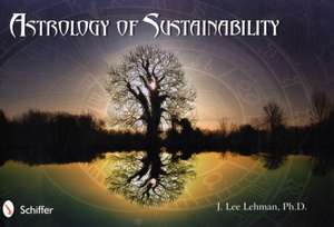 Astrology of Sustainability de J. Lee Lehman