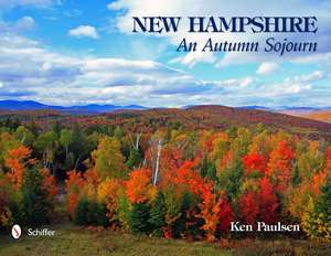 New Hampshire: An Autumn Sojourn de Ken Paulsen