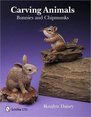 Carving Animals - Bunnies and Chipmunks de Rosalyn Leach Daisey