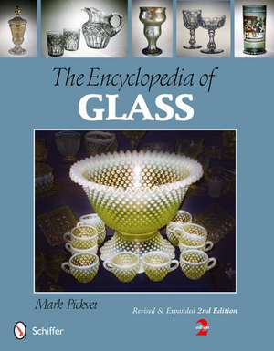 The Encyclopedia of Glass de Mark Pickvet