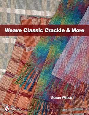 Weave Classic Crackle & More de Susan Wilson