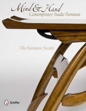 Mind & Hand: Contemporary Studio Furniture de The Furniture Society