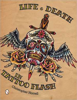 Life & Death in Tattoo Flash de Christopher Norrell