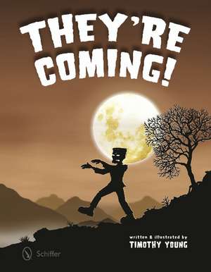 They're Coming! de Timothy Young