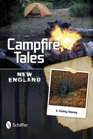 Campfire Tales New England: New England de E. Ashley Rooney