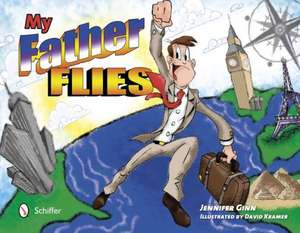 My Father Flies de Jennifer Ginn