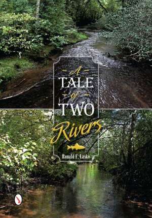 A Tale of Two Rivers de Ronald F. Lasko