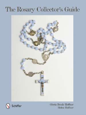 The Rosary Collector's Guide de Gloria Brady Hoffner