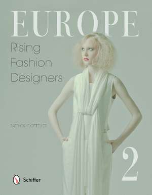 Europe: Rising Fashion Designers 2: Rising Fashion Designers 2 de Patrick Gottelier