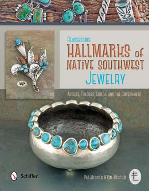 Reassessing Hallmarks of Native Southwest Jewelry: Artists, Traders, Guilds, and the Government de Pat Messier