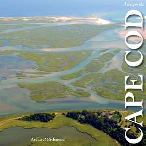 Cape Cod along the Shore: A Keepsake de Arthur P. Richmond