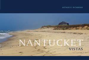 Nantucket Vistas de Arthur P. Richmond