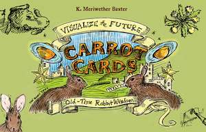 Carrot Cards: Old-Time Rabbit Wisdom de K. Meriwether Baxter