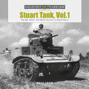 Stuart Tank, Vol. 1: The M3, M3A1, and M3A3 Versions in World War II de David Doyle