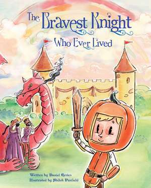 The Bravest Knight Who Ever Lived de Shiloh Penfield