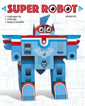 Super Robot de Arnaud Roi