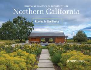 Regional Landscape Architecture: Northern California de Jeffrey Head