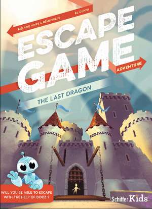 Escape Game Adventure: The Last Dragon: The Last Dragon de Melanie Vives