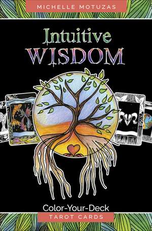 Intuitive Wisdom: Color-Your-Deck Tarot Cards de Michelle Motuzas