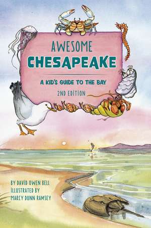 Awesome Chesapeake: A Kid's Guide to the Bay de David Owen Bell