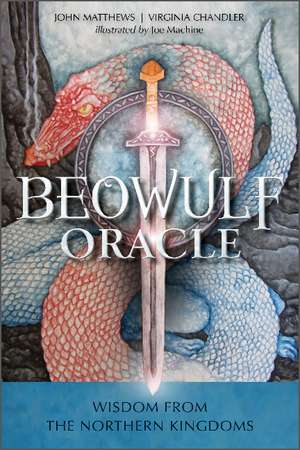 The Beowulf Oracle: Wisdom from the Northern Kingdoms de John Matthews