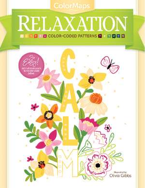 ColorMaps Relaxation: Color-Coded Patterns Adult Coloring Book de Olivia Gibbs