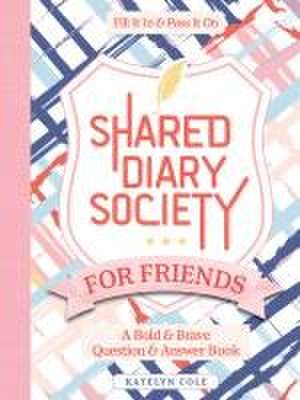 Shared Diary Society for Friends de Katelyn Cole